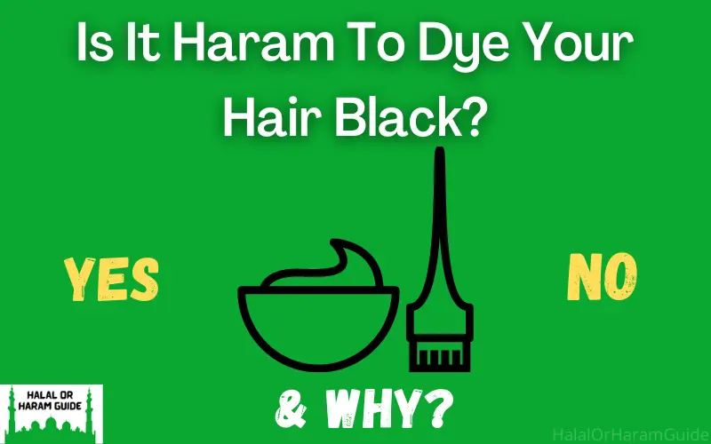 is it haram to dye your hair